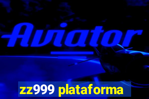 zz999 plataforma